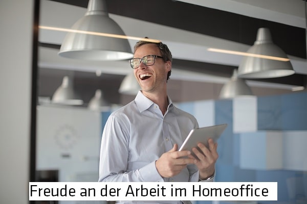 Freude an der Arbeit im Homeoffice