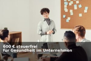 Betriebliche Gesundheitsförderung Steuerfreibetrag im Unternehmen
